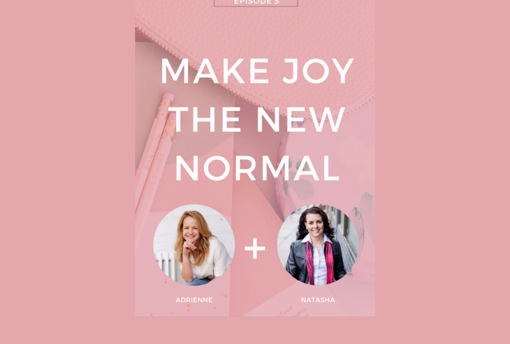 Make Joy the New Normal - Interview with Adrienne Enns