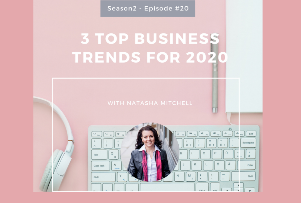 S2.Ep.20 | Top 3 Business Trends for 2020