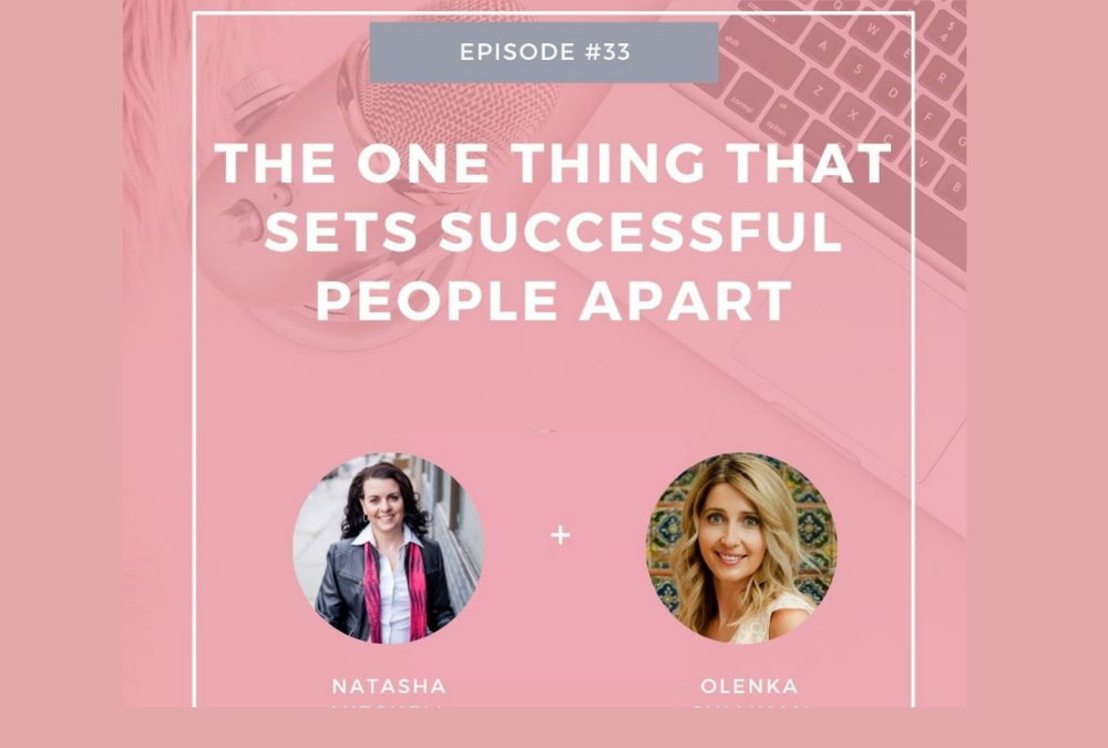 S2.Ep.33 |The One Thing that Sets Successful People Apart- Interview with Olenka Cullinan