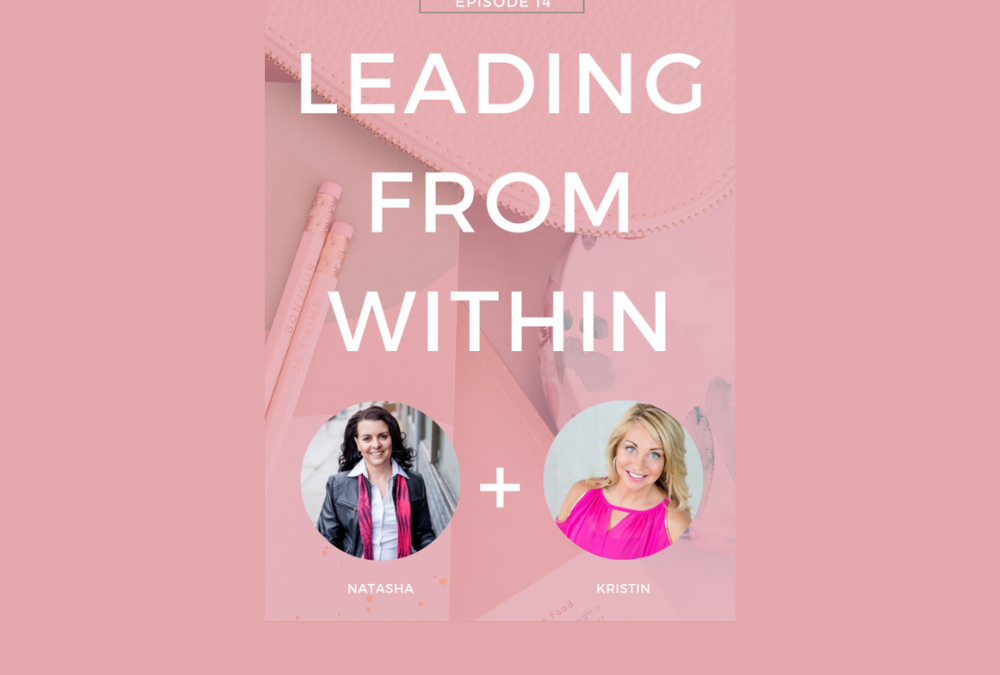 Ep. 14 | Leading from Within – Interview with Kristin Swarcheck